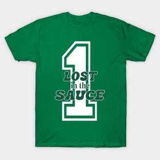 #1 Lost in the Sauce T-Shirt